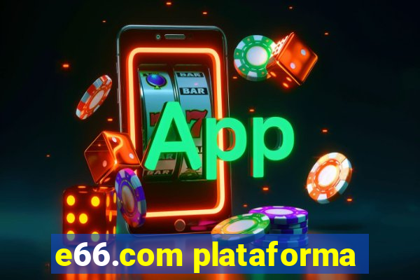 e66.com plataforma